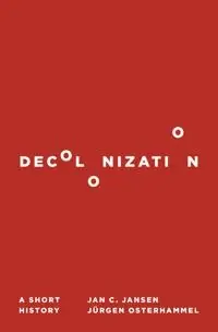 Decolonization : a short history